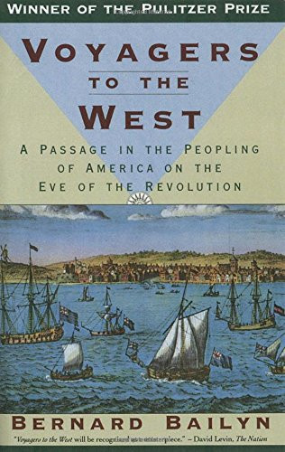 Voyagers to the West: A Passage in the Peopling of America on the Eve of the Revolution