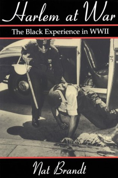 Harlem At War: The Black Experience in WWII