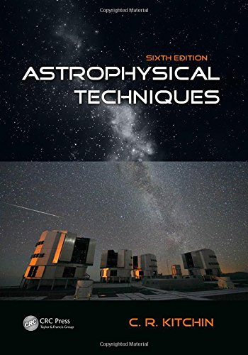 Astrophysical Techniques, Sixth Edition