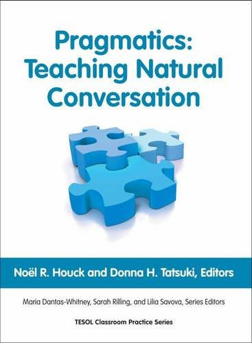 Pragmatics: Teaching Natural Conversation (Classroom Practice Series)