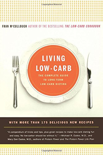 Living Low-Carb: The Complete Guide to Long Term Low-Carb Dieting