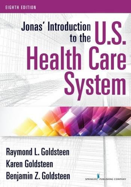 Jonas Introduction to the U.S. Health Care System, 8th Edition Jonas Introduction to the U.S. Health Care System, 8th Edition