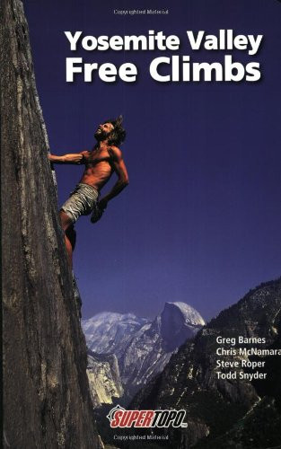 Yosemite Valley Free Climbs: Supertopos