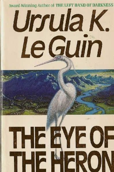 The Eye of the Heron The Eye of the Heron