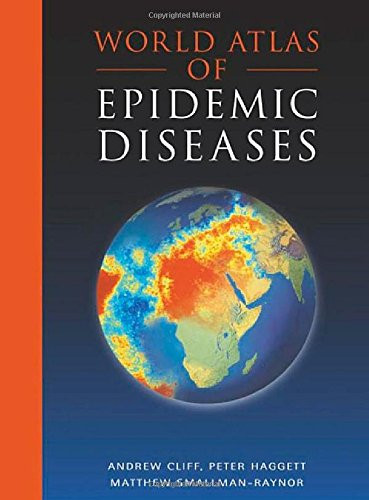 World Atlas of Epidemic Diseases (Arnold Publication)