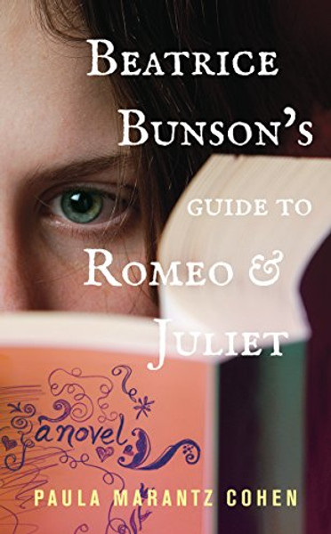 Beatrice Bunson's Guide to Romeo and Juliet: a novel Beatrice Bunson's Guide to Romeo and Juliet: a novel