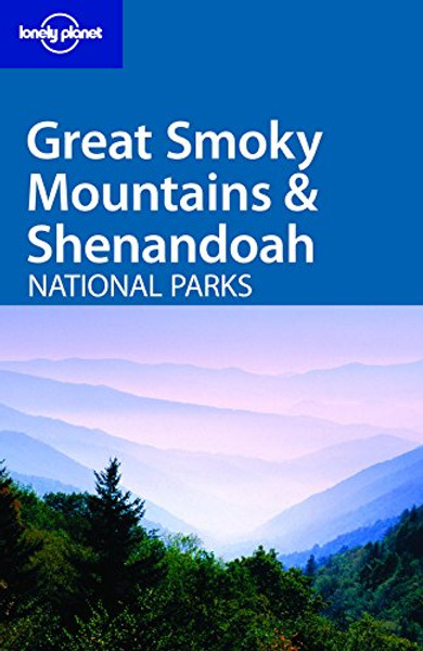 Lonely Planet Great Smoky Mountains & Shenandoah National Parks