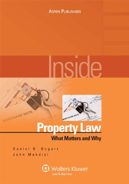 Inside Property Law: What Matters & Why (Inside Series) Inside Property Law: What Matters & Why (Inside Series)