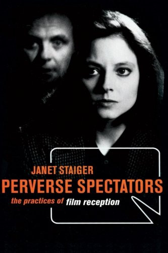 Perverse Spectators: The Practices of Film Reception