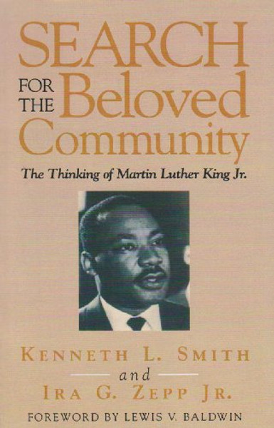 Search for the Beloved Community: The Thinking of Martin Luther King Jr.