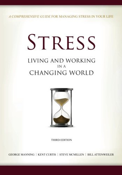 Stress: Living and Working in a Changing World Stress: Living and Working in a Changing World