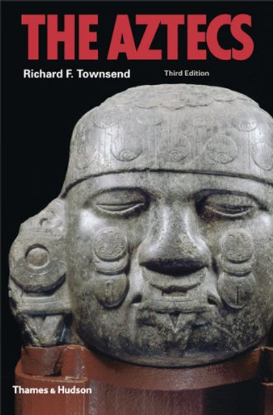 The Aztecs (Third Edition)  (Ancient Peoples and Places) The Aztecs (Third Edition)  (Ancient Peoples and Places)