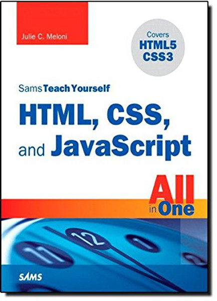 Sams Teach Yourself HTML, CSS, and JavaScript All in One