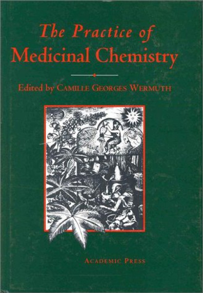 The Practice of Medicinal Chemistry The Practice of Medicinal Chemistry