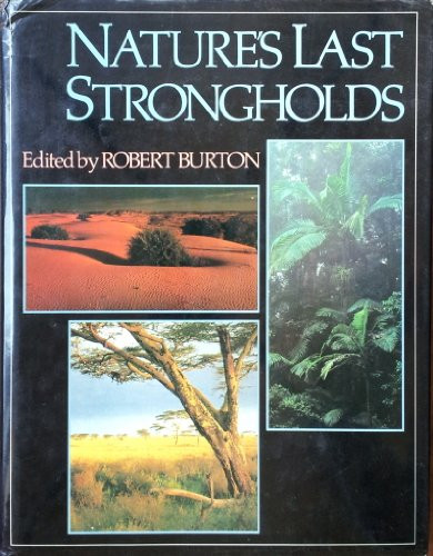 Nature's Last Strongholds (The Illustrated Encyclopedia of World Geography)