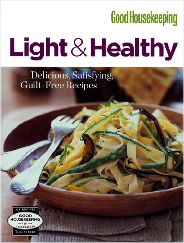 GOOD HOUSEKEEPING: LIGHT & HEALTHY (Good Housekeeping Cookbooks)