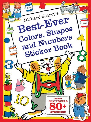 Richard Scarry's Best Ever Colors, Shapes, and Numbers: Includes Giant Poster and 80+ Stickers! (Richard Scarry's Sticker and Poster Books)