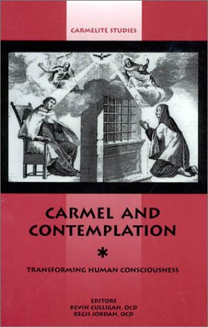 Carmel and Contemplation: Transforming Human Consciousness (CARMELITE STUDIES)
