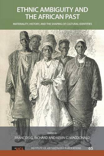 Ethnic Ambiguity and the African Past: Materiality, History, and the Shaping of Cultural Identities (Routledge Research in Sport Politics and Policy)