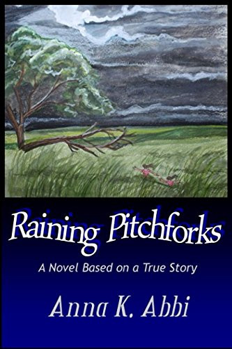 Raining Pitchforks: Based on a True Story