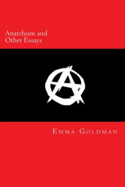 Anarchism and Other Essays