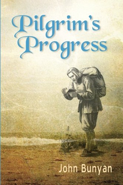 Pilgrim's Progress (Bunyan): Updated, Modern English. More than 100 Illustrations.