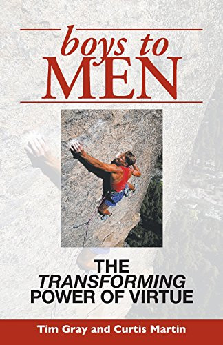 Boys To Men: The Transforming Power of Virtue