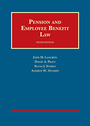 Pension and Employee Benefit Law (University Casebook Series)