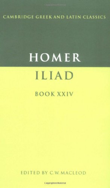 Homer: Iliad Book XXIV (Cambridge Greek and Latin Classics)