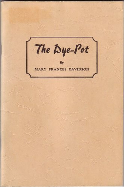 The Dye-Pot The Dye-Pot