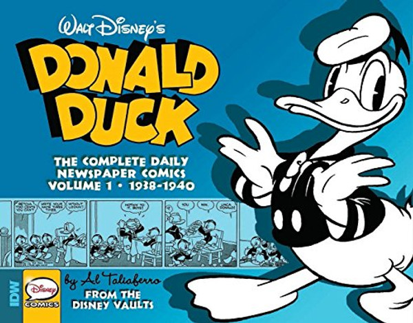 Walt Disney's Donald Duck: The Daily Newspaper Comics Volume 1 Walt Disney's Donald Duck: The Daily Newspaper Comics Volume 1
