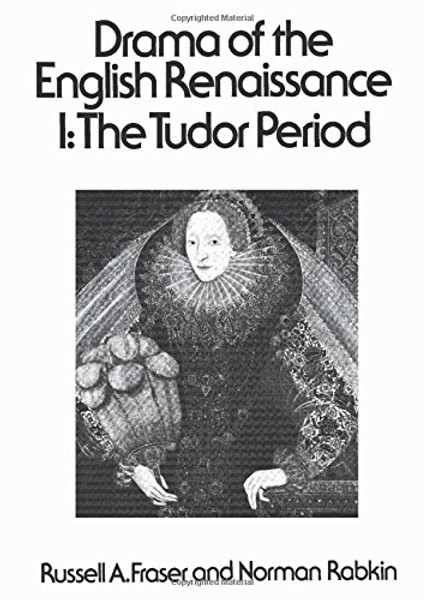 001: Drama of the English Renaissance: Volume 1, The Tudor Period