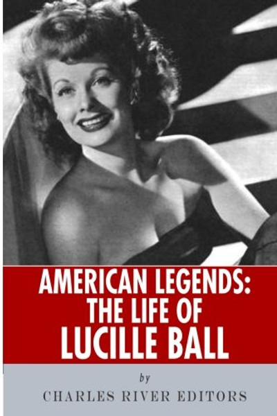 American Legends: The Life of Lucille Ball