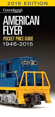 American Flyer Pocket Price Guide 1946-2015 (Greenberg's Guides)