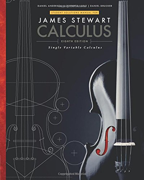 Student Solutions Manual, Chapters 1-11 for Stewart's Single Variable Calculus, 8th (James Stewart Calculus)