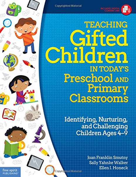 Teaching Gifted Children in Todays Preschool and Primary Classrooms: Identifying, Nurturing, and Challenging Children Ages 49 Teaching Gifted Children in Todays Preschool and Primary Classrooms: Identifying, Nurturing, and Challenging Children Ages 49