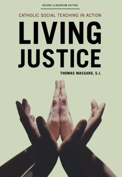 Living Justice: Catholic Social Teaching  in Action