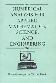Numerical Analysis For Applied Mathematics, Science, And Engineering