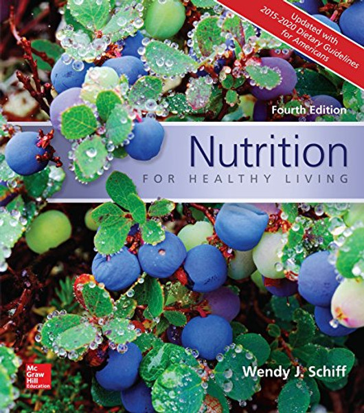 Nutrition for Healthy Living Updated with 2015-2020 Dietary Guidelines for Americans Nutrition for Healthy Living Updated with 2015-2020 Dietary Guidelines for Americans