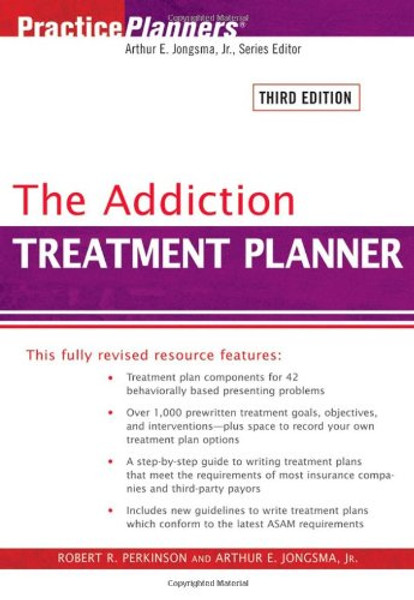 The Addiction Treatment Planner (PracticePlanners)