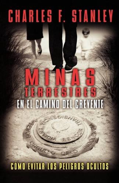 Minas terrestres en el camino del creyente: Cmo evitar los peligros ocultos (Spanish Edition)