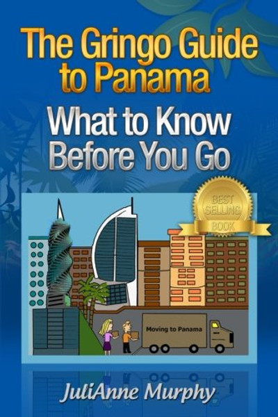 The Gringo Guide to Panama: What to Know Before You Go