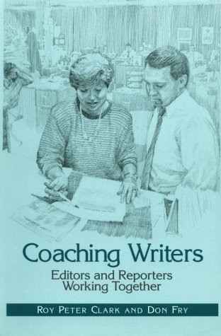 Coaching Writers: Editors and Reporters Working Together