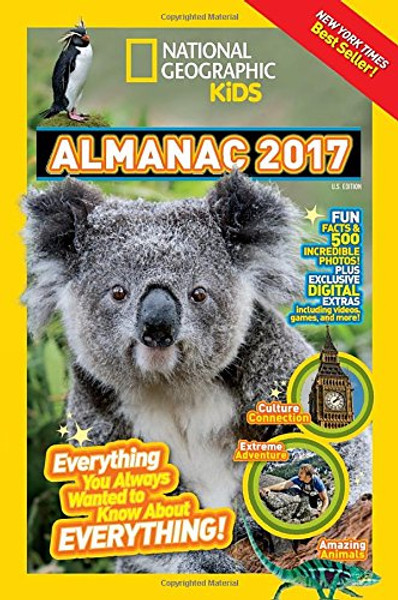 National Geographic Kids Almanac 2017: Everything You Always Wanted to Know About Everything!
