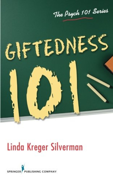 Giftedness 101 (Psych 101) Giftedness 101 (Psych 101)
