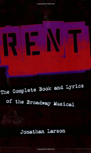 Rent: The Complete Book and Lyrics of the Broadway Musical