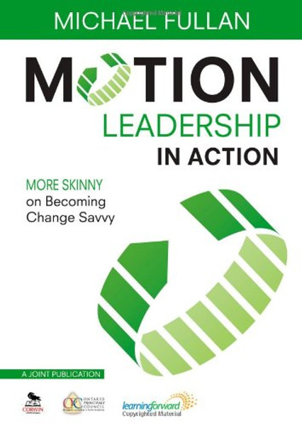Motion Leadership in Action: More Skinny on Becoming Change Savvy