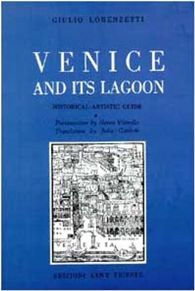 Venice and Its Lagoon (Historical Artistic Guide)