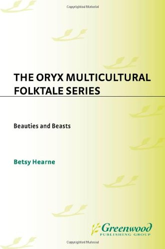 Beauties and Beasts: (The Oryx Multicultural Folktale Series)