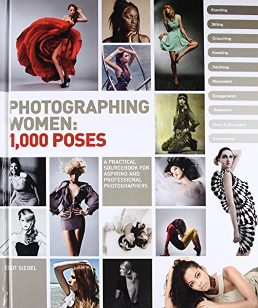 Photographing Women: 1,000 Poses Photographing Women: 1,000 Poses